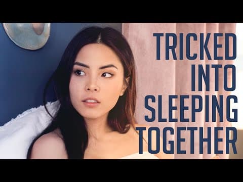 I got tricked into sleeping with someone