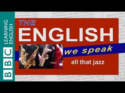 All that jazz: The English We Speak