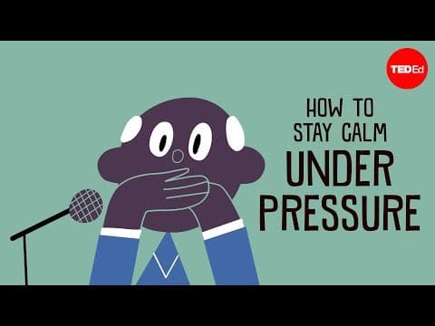 【TED-Ed】(How to stay calm under pressure - Noa Kageyama and Pen-Pen Chen)