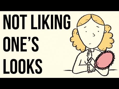 Not Liking One's Look