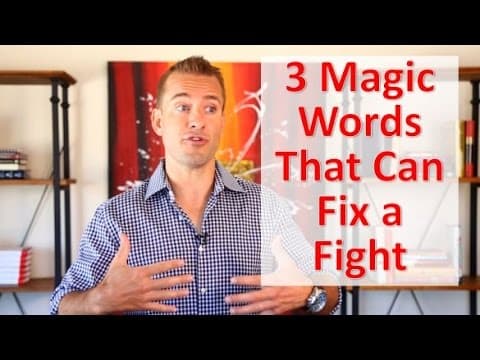 3 Magic Words To Fix a Fight
