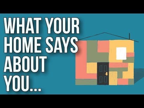 What Your Home Says About You...