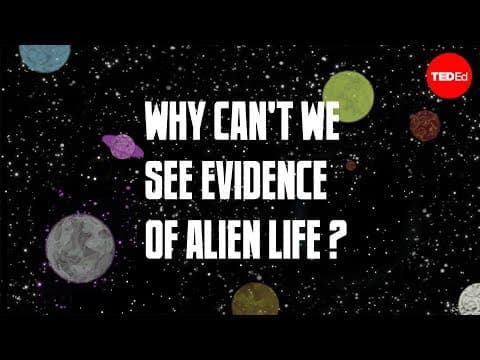 【TED-Ed】為什麼我們就是無法看到外星人存在的線索呢？Why can’t we see evidence of alien life? - Chris Anderson