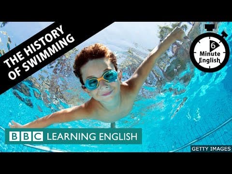 The history of swimming - 6 Minute English