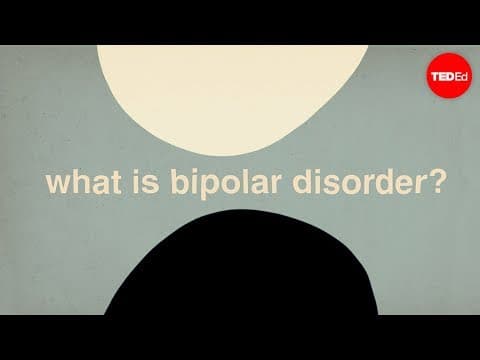 【TED-Ed】What is bipolar disorder? - Helen M. Farrell