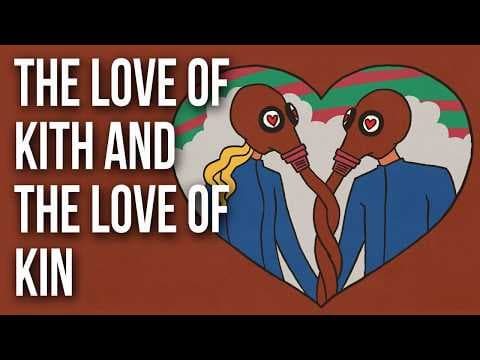 The Love of Kith and the Love of Kin