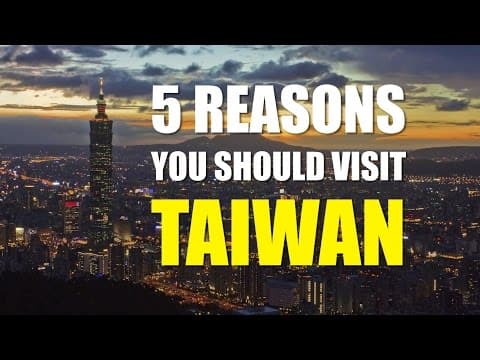 The 5 Reasons Why You Should Visit TAIWAN!!│A Laowai's View of Taiwan
