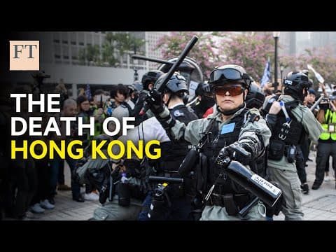Why Beijing's security law could lead to the death of Hong Kong FT