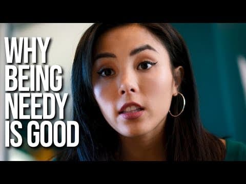 Why being needy is good