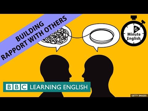 Building rapport with others - 6 Minute English
