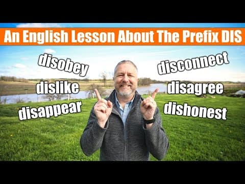An English Lesson About The Prefix DIS-
