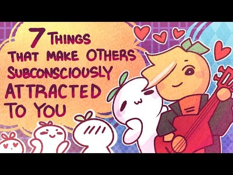7 Things That Make Others Subconsciously Attracted to You