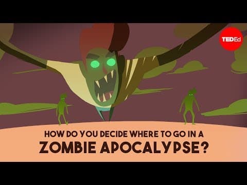 How Do You Decide Where to Go in a Zombie Apocalypse?